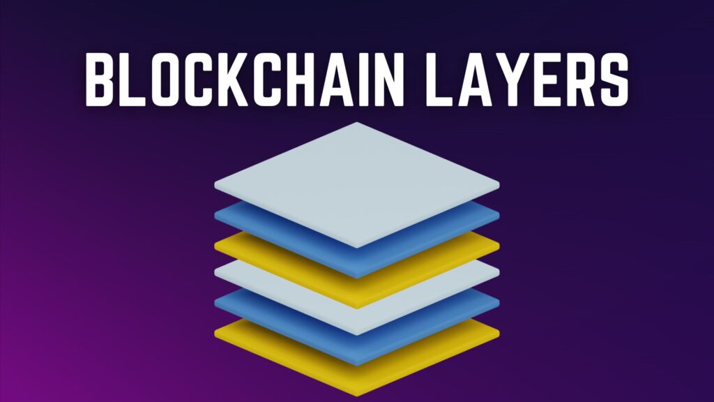 Blockchain Layer 0,1,2,3 Explained- Everything You Need To Know&nbsp;