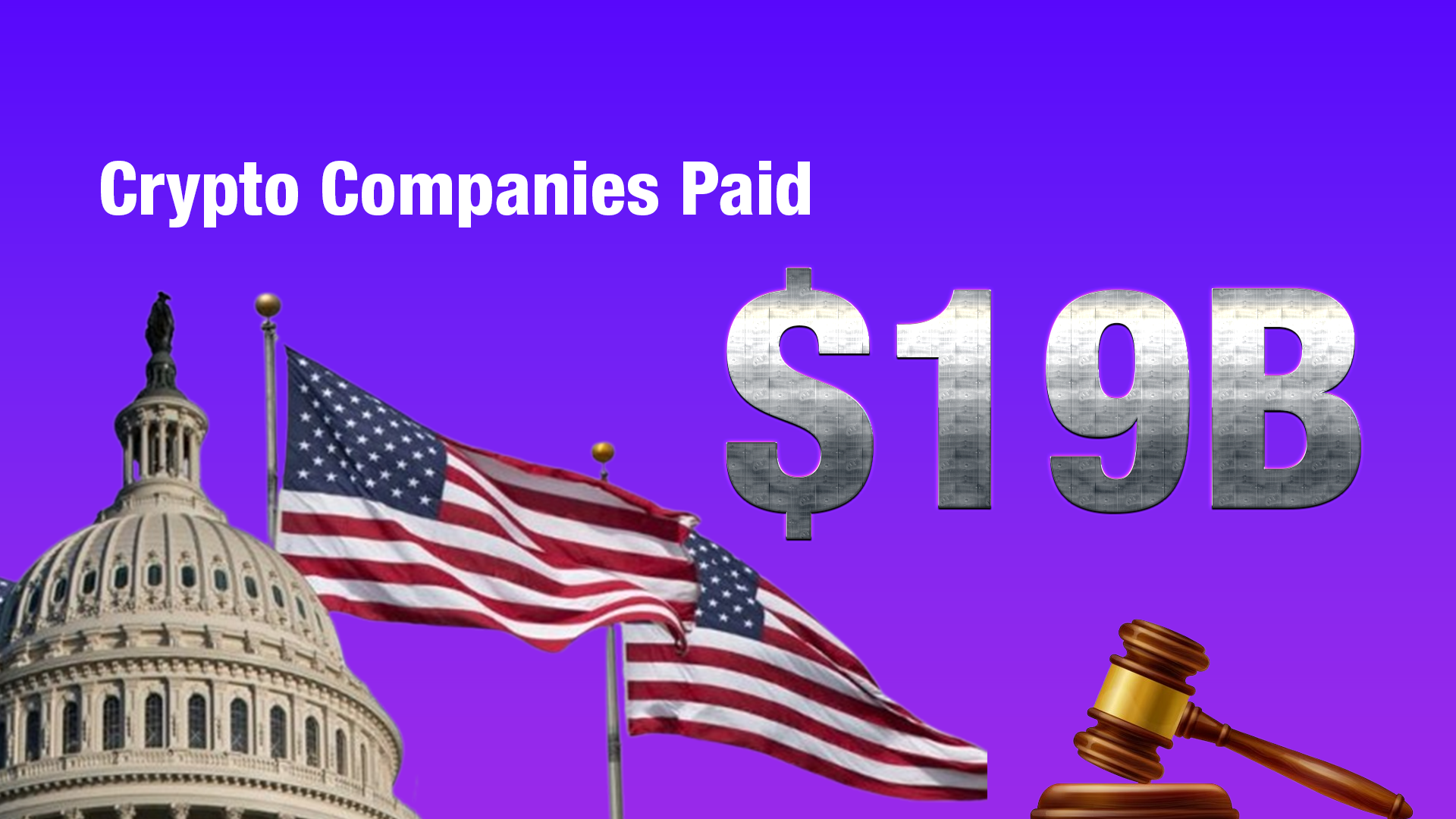 US Regulators Collect $19 Billion In Crypto Settlements In 2024 