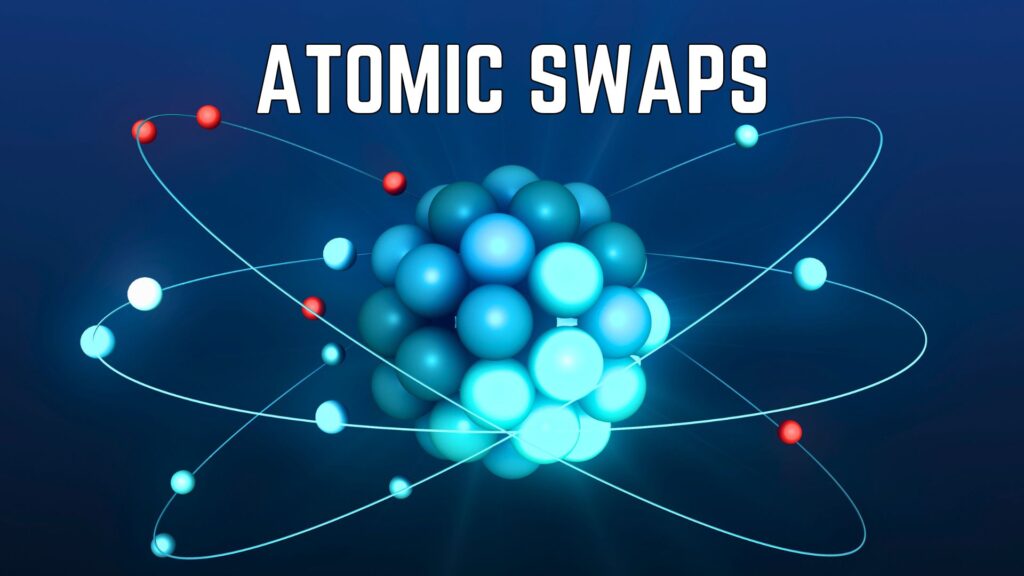 Exploring the Overall Basics of Atomic Swaps, How Do They Work?