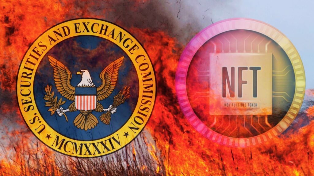 SEC’s Regulatory Wildfire Reaches NFT Pasture; Implications