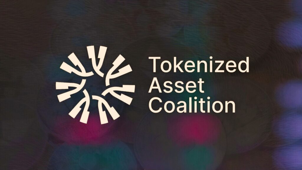Tokenized Asset Coalition: Crypto Giants Unite To Revolutionize