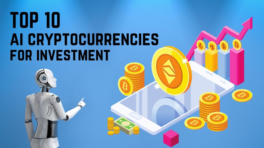 Top 10 AI Cryptocurrencies For Investment In The Year 2023