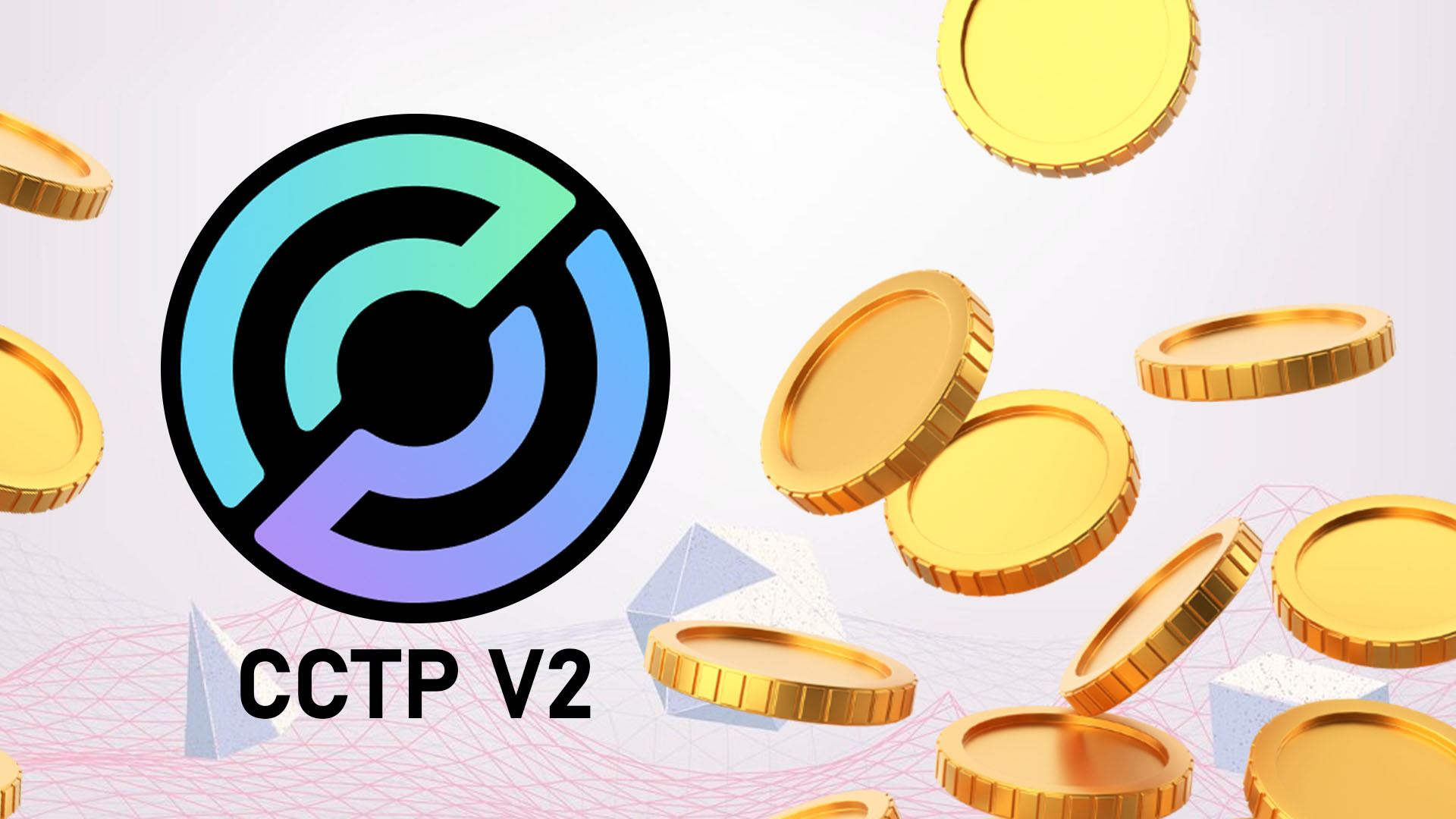 Circle, The USDC Crypto Issuer, Announced CCTP V2 Engine For 2025
