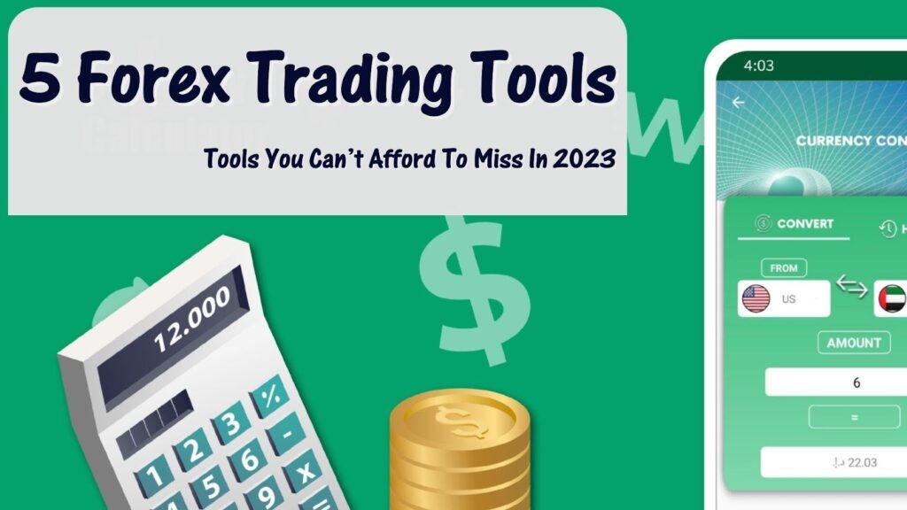 5 Forex Trading Tools You Can’t Afford To Miss In 2023