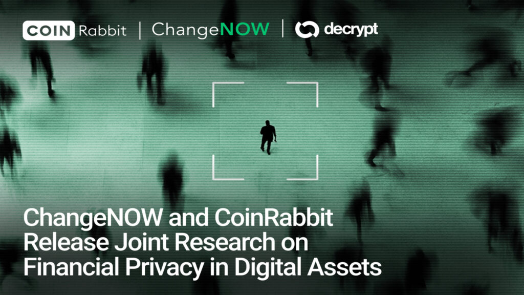 ChangeNOW and CoinRabbit Release Joint Research on Financial Privacy in Digital Assets